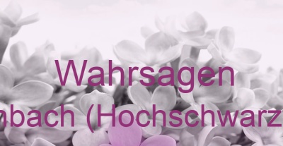 Wahrsagen Eisenbach (Hochschwarzwald) | Top-Experten für Kartenlegen, Wahrsagen, Hellsehen, Zukunftsdeutung.